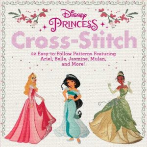 Disney Princess Cross-Stitch: 22 Easy-To-Follow Patterns Featuring Ariel