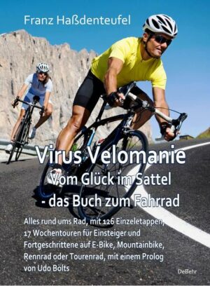 Virus Velomanie - Vom Glück im Sattel - das Buch zum Fahrrad - Alles rund ums Rad