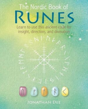 The Nordic Book of Runes: Learn to Use This Ancient Code for Insight