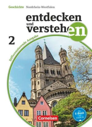 Entdecken und Verstehen 02: 7./8. Schuljahr. Differenzierende Ausgabe Nordrhein-Westfalen. Vom Zeitalter der Entdeckungen bis zum Ersten Weltkrieg