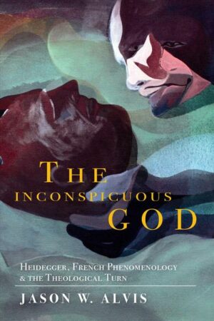 The Inconspicuous God: Heidegger