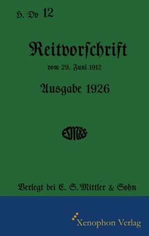 H. Dv. 12 - Reitvorschrift Ausgabe 1926