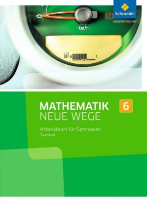 Mathematik Neue Wege SI 6. Arbeitsbuch. Saarland