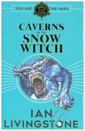 Fighting Fantasy: The Caverns of the Snow Witch