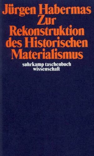 Zur Rekonstruktion des Historischen Materialismus