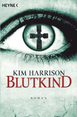Blutkind / Rachel Morgan-Serie Bd. 9