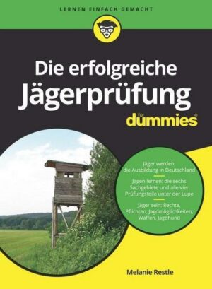 Die erfolgreiche Jägerprüfung für Dummies