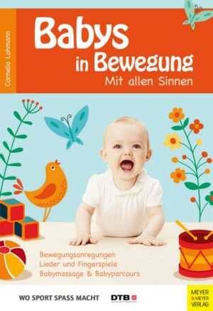 Wo Sport Spass macht: Babys in Bewegung