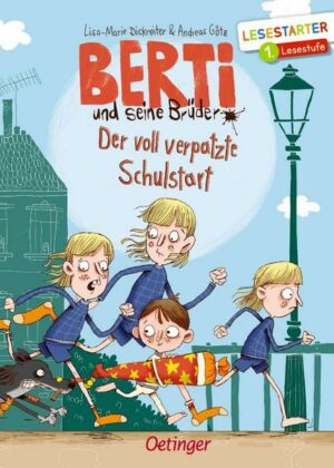 Berti und seine Brüder. Der voll verpatzte Schulstart