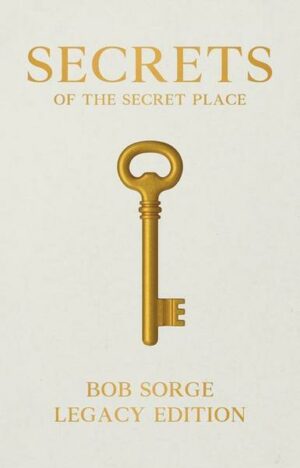 Secrets of the Secret Place Legacy Edition Hardcover