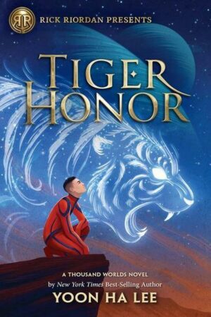Rick Riordan Presents Tiger Honor (a Thousand Worlds Novel Book 2)