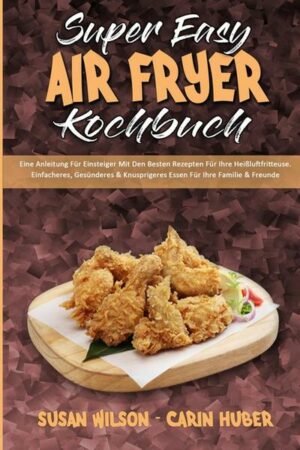 Super Easy Air Fryer Kochbuch