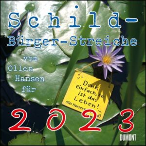 Schild-Bürger-Streiche 2023 - Von Pit Schulz - Broschürenkalender - Format 30 x 30 cm