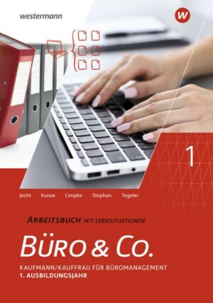 Büro & Co. nach Lernfeldern. 1. Ausbildungsjahr. Arbeitsbuch