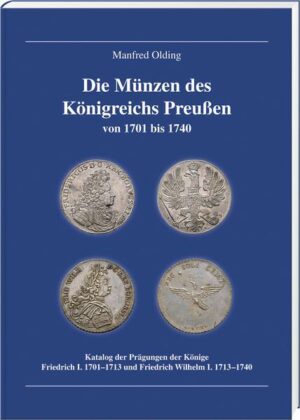 Die Münzen des Königreichs Preußen 1701-1740