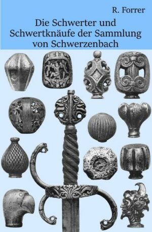 Schwerter und Schwertknäufe der Sammlung von Schwerzenbach