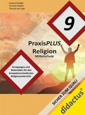 PraxisPLUS Religion Mittelschule Jahrgangsstufe 9