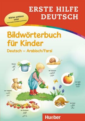 Erste Hilfe Deutsch Bildwörterbuch für Kinder. Deutsch - Arabisch / Farsi