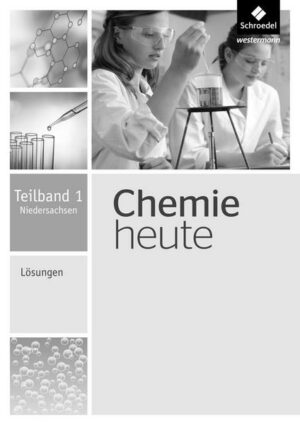 Chemie heute SI. Lösungen Teilband 1. Niedersachsen