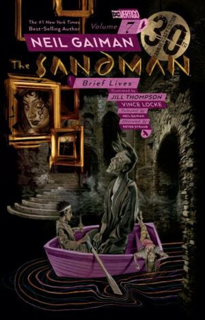 The Sandman Vol. 7: Brief Lives 30th Anniversary Edition