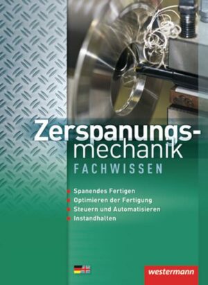 Zerspanungsmechanik Fachwissen 1. Schülerbuch