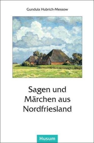 Sagen und Märchen aus Nordfriesland