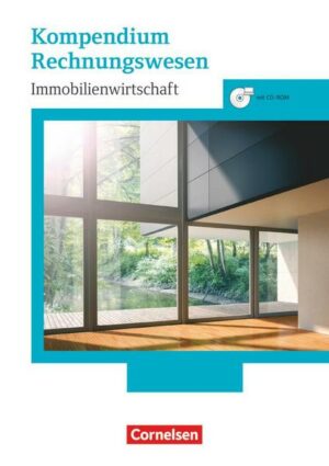 Immobilienwirtschaft. Kompendium Rechnungswesen. Schülerbuch mit CD-ROM