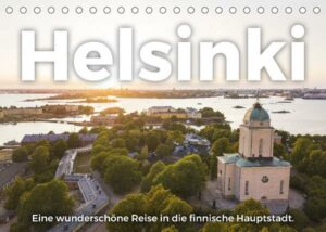 Helsinki - Eine wunderschöne Reise in die finnische Hauptstadt. (Tischkalender 2023 DIN A5 quer)