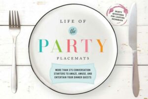 Life of the Party Placemats: More Than 375 Conversation Starters to Amaze