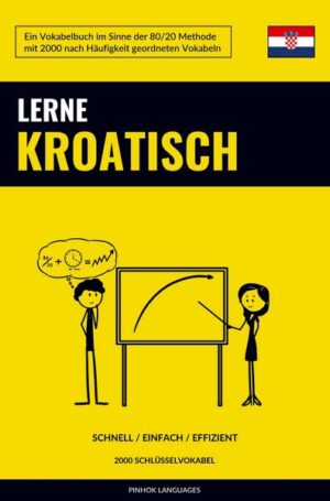 Lerne Kroatisch - Schnell / Einfach / Effizient