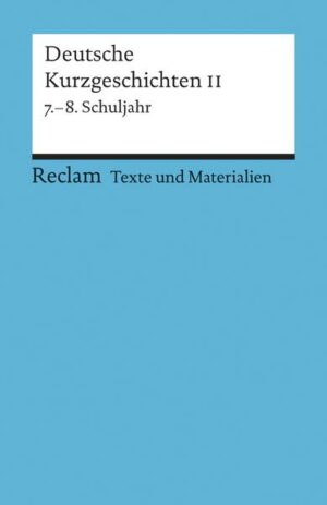 Deutsche Kurzgeschichten 2. 7. - 8. Schuljahr