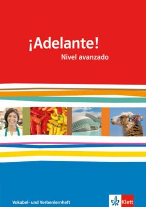 ¡Adelante!. Vokabel- und Verbenlernheft. Nivel avanzado