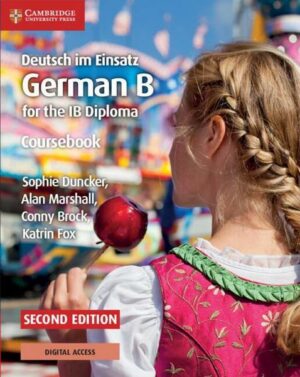 Deutsch Im Einsatz Coursebook with Cambridge Elevate Edition: German B for the Ib Diploma