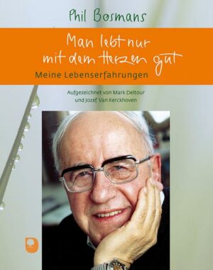 Man lebt nur mit dem Herzen gut