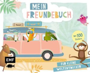 Mein Freundebuch – Mit 100 Stickern für kleine Weltentdecker