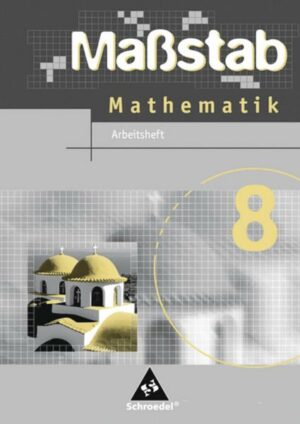 Maßstab 8. Mathematik. Arbeitsheft. Hauptschule Nordrhein-Westfalen