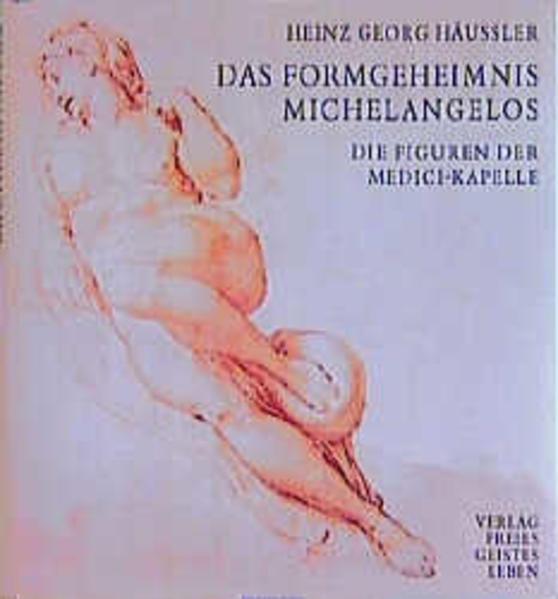 Das Formgeheimnis Michelangelos
