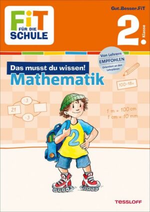 Fit für die Schule: Das musst du wissen! Mathematik  2. Klasse