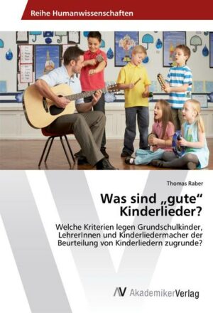 Was sind 'gute' Kinderlieder?