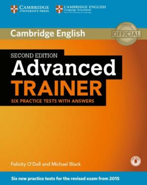 Advanced Trainer. Six Practice Tests with answers and downloadable audio