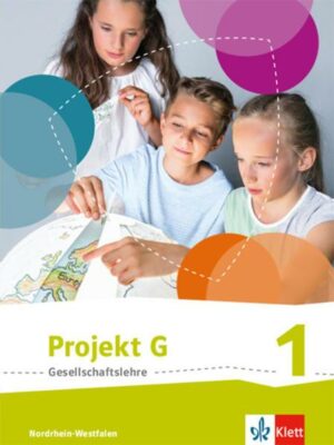 Projekt G Gesellschaftslehre. Schülerbuch 5/6. Ausgabe Nordrhein-Westfalen ab 2017