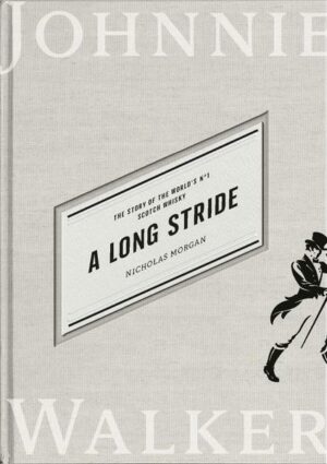 A Long Stride: The Story of the World's No. 1 Scotch Whisky