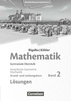 Bigalke/Köhler: Mathematik. Band 2. Analytische Geometrie und Stochastik. Schülerbuch. Mecklenburg-Vorpommern