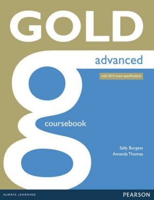 Gold Advanced Coursebook. With online Audio