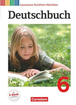 Deutschbuch 6. Schuljahr. Schülerbuch. Gymnasium Nordrhein-Westfalen