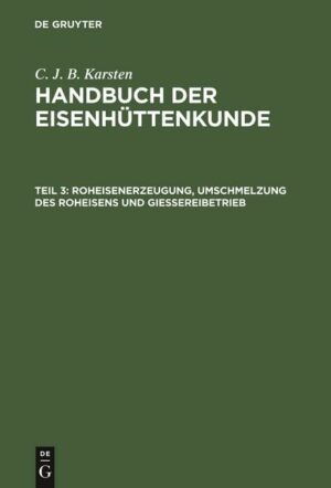 C. J. B. Karsten: Handbuch der Eisenhüttenkunde / Roheisenerzeugung