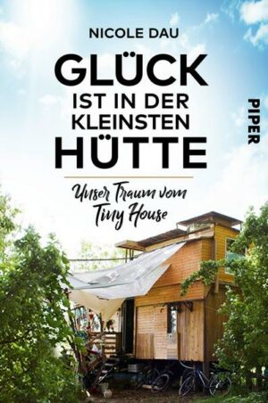 Glück ist in der kleinsten Hütte