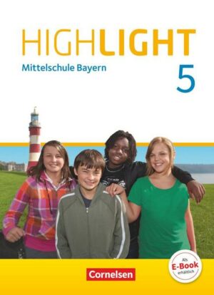 Highlight 5. Jahrgangsstufe- Mittelschule Bayern - Schülerbuch