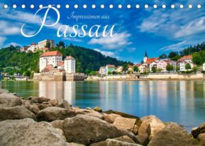 Impressionen aus Passau (Tischkalender 2023 DIN A5 quer)