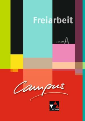 Campus A Palette. Freiarbeit zu den Lektionen 1-15